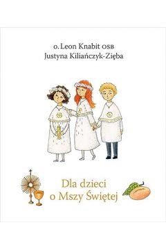 DLA DZIECI O MSZY ŚWIĘTEJ