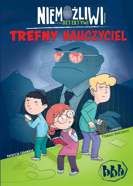 NIEMOŻLIWI DETEKTYWI. TREFNY NAUCZYCIEL