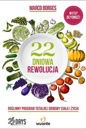 22-DNIOWA REWOLUCJA. ROŚLINNY PROGRAM TOTALNE...