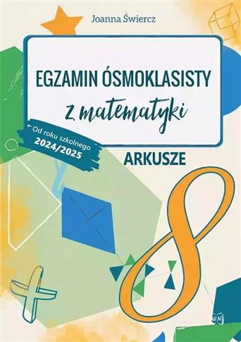 Egzamin ósmoklasisty z matematyki Arkusze Od roku