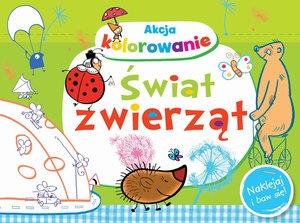 AKCJA KOLOROWANIE! ŚWIAT ZWIERZĄT. NAKLEJAJ I ?