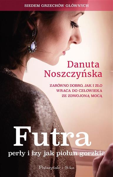 FUTRA, PERŁY I ŁZY JAK PIOŁUN GORZKIE