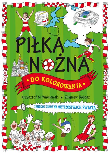 PIŁKA NOŻNA DO KOLOROWANIA. Z KREDKAMI GRAMY NA?