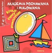 AKADEMIA POZNAW. I MALOW. RYSUJĘ FIGURY GEOMETRYCZ