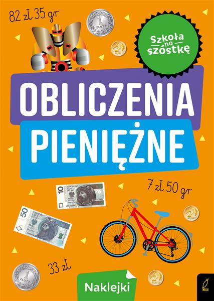 SZKOŁA NA SZÓSTKĘ OBLICZENIA PIENIĘŻNE