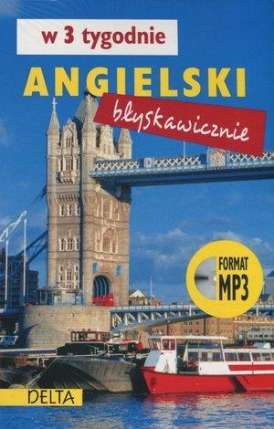 ANGIELSKI BŁYSKAWICZNIE W 3 TYGODNIE + CD MP3