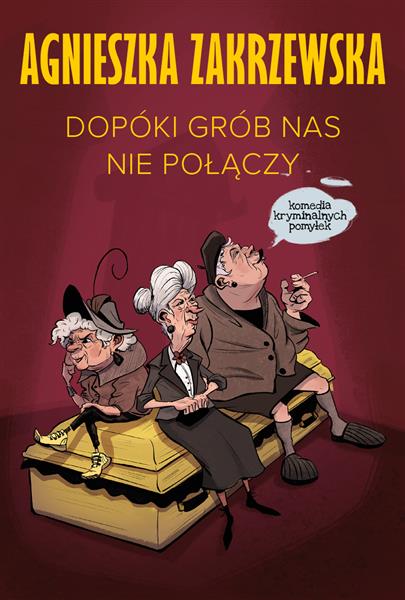 DOPÓKI GRÓB NAS NIE POŁĄCZY
