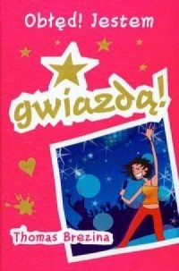OBŁĘ! JESTEM GWIAZDĄ!