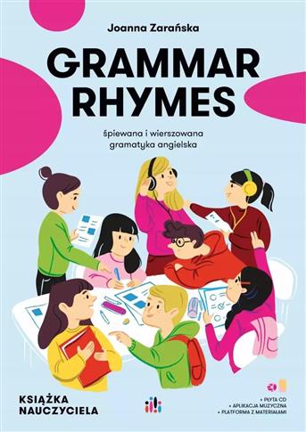 Grammar Rhymes. Pakiet nauczyciela z polskimi pole