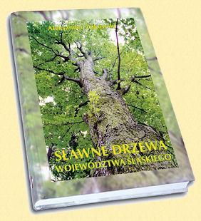 SŁAWNE DRZEWA WOJEWÓDZTWA ŚLĄSKIEGO