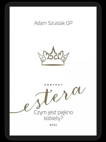 Projekt Estera. Czym jest piękno kobiety?