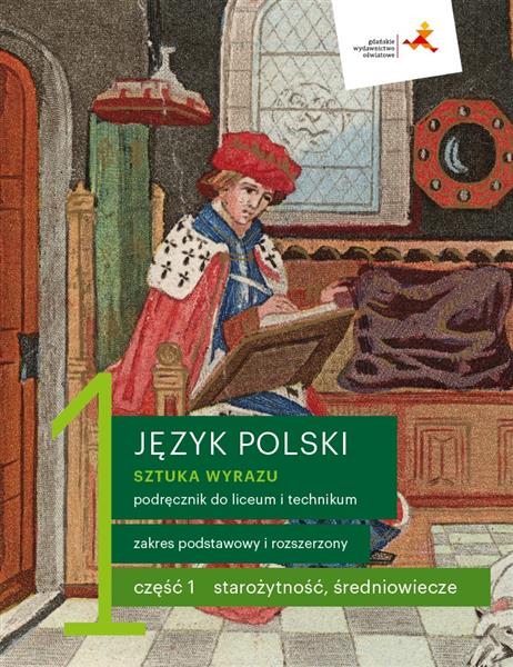 SZTUKA WYRAZU 1. JĘZYK POLSKI. PODRĘCZNIK DO LIC.