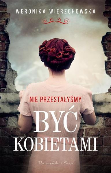 NIE PRZESTAŁYŚMY BYĆ KOBIETAMI