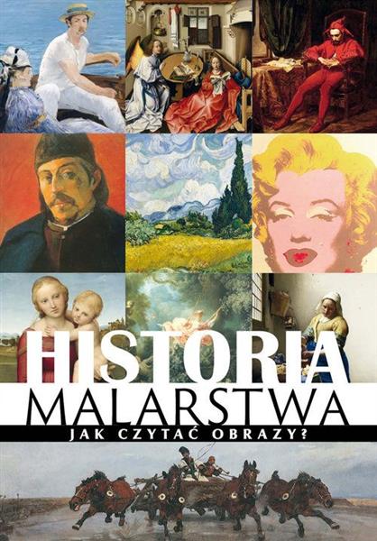 HISTORIA MALARSTWA. JAK CZYTAĆ OBRAZY?