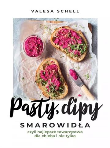 PASTY, DIPY, SMAROWIDŁA, CZYLI NAJLEPSZE TOWARZYST