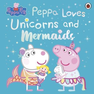 Peppa loves nnicorns and mermaids. Peppa Pig wer. angielska