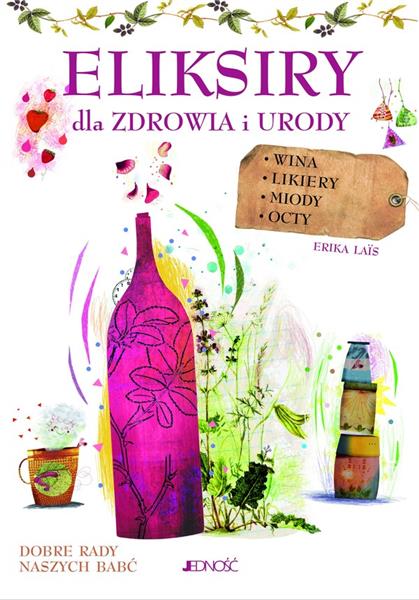 ELIKSIRY DLA ZDROWIA I URODY
