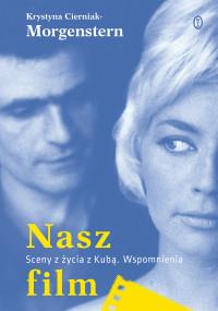 NASZ FILM SCENY Z ŻYCIA Z KUBĄ, WSPOMNIENIA