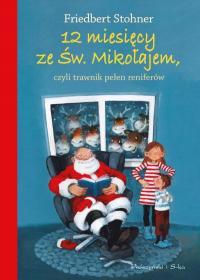 12 MIESIĘCY ZE ŚWIĘTYM MIKOŁAJEM, CZYLI...