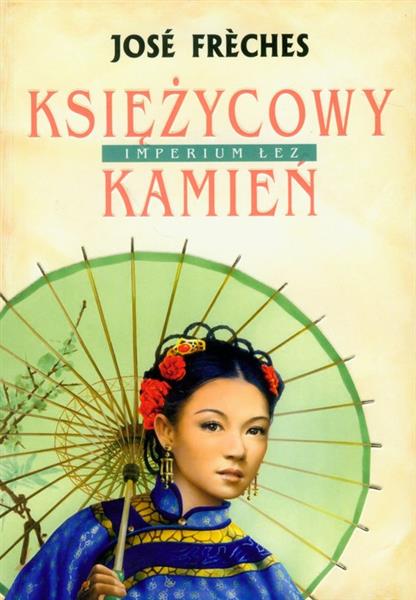IMPERIUM ŁEZ. TOM 2. KSIĘŻYCOWY KAMIEŃ