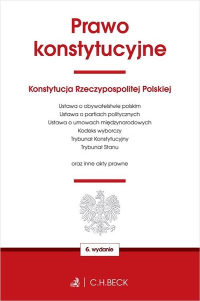 PRAWO KONSTYTUCYJNE ORAZ USTAWY TOWARZYSZĄCE (WYD.