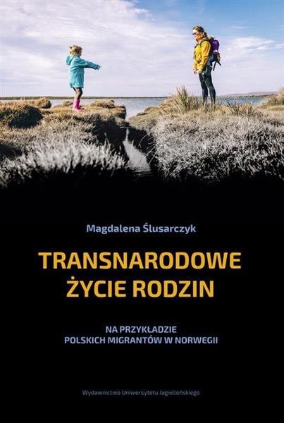 TRANSNARODOWE ŻYCIE RODZIN. NA PRZYKŁADZIE POLSKIC