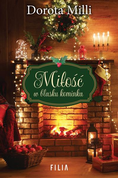 MIŁOŚĆ W BLASKU KOMINKA