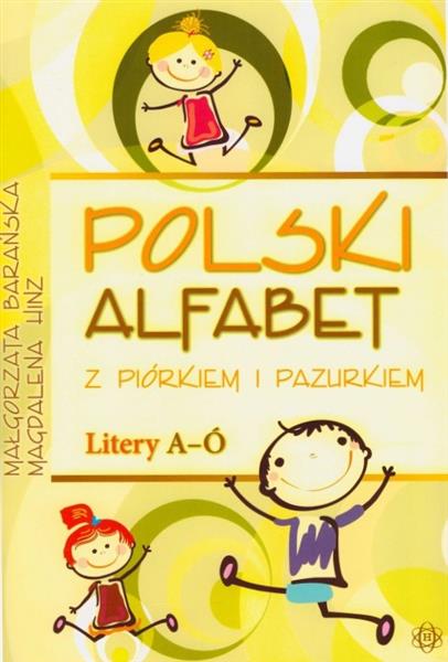 POLSKI ALFABET Z PIÓRKIEM I PAZURKIEM. LITERY A-Ó