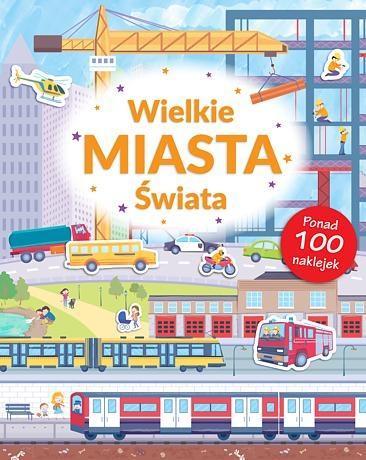 WIELKIE MIASTA ŚWIATA POZNAJĘ ŚWIAT + NAKLEJKI
