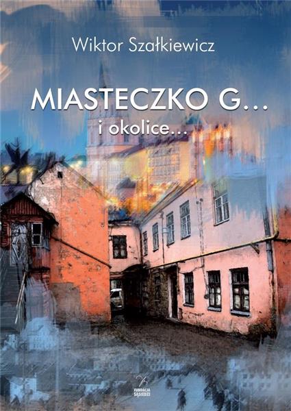 MIASTECZKO G I OKOLICE