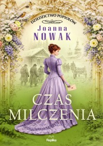 Czas milczenia. Dziedzictwo popiołów. Tom 2