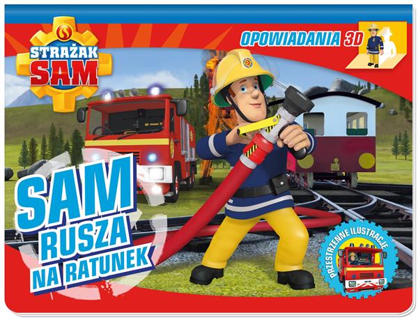 OPOWIADANIA 3D. STRAŻAK SAM. SAM RUSZA NA RATUNEK