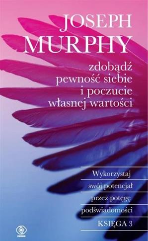 Zdobądź pewność siebie i poczucie własnej wartości