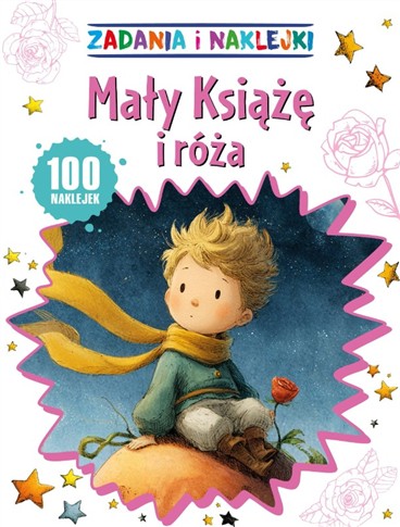 ZADANIA I NAKLEJKI. MAŁY KSIĄŻĘ I RÓŻA