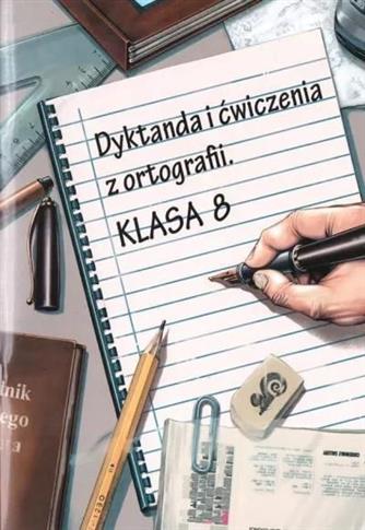 Dyktanda i ćwiczenia z ortografii