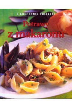 Potrawy z makaronu. Z kuchennej półeczki