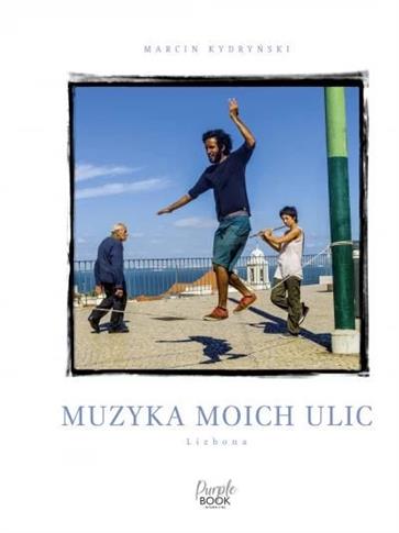 MUZYKA MOICH ULIC. LIZBONA
