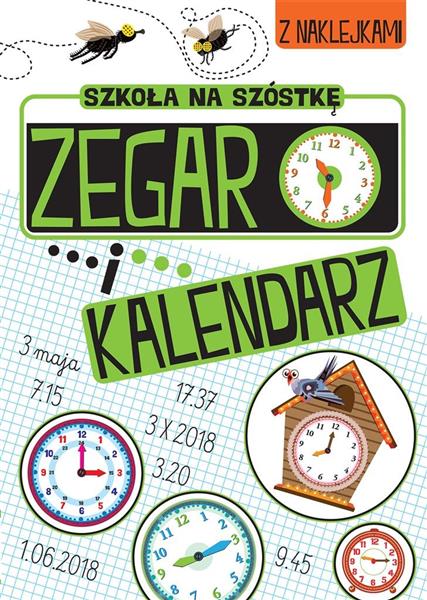 SZKOŁA NA SZÓSTKĘ ZEGAR I KALENDARZ