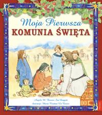 MOJA PIERWSZA KOMUNIA ŚWIĘTA