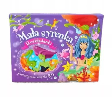FANTASTYCZNA KSIĄŻKA 3D. MAŁA SYRENKA. ROZKŁADANKI