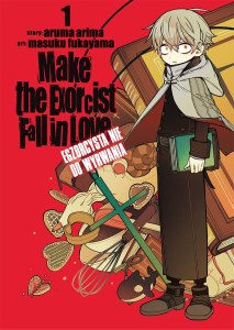 Make The Exorcist Fall in Love. Egzorcysta nie do wyrwania. Tom 1