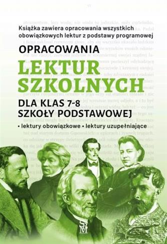 OPRACOWANIA LEKTUR SZKOLNYCH DLA KLAS 7-8 SZKOŁY P