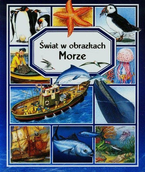 ŚWIAT W OBRAZKACH. MORZE
