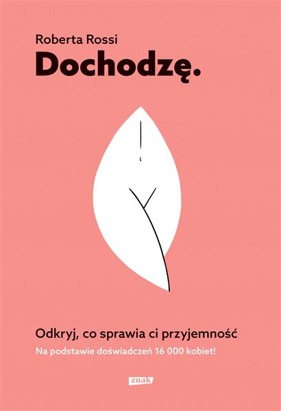 DOCHODZĘ. ODKRYJ, CO SPRAWIA CI PRZYJEMNOŚĆ