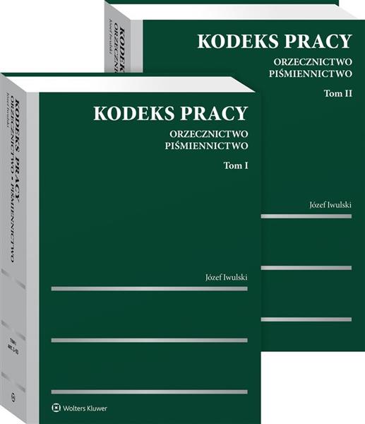 KODEKS PRACY. ORZECZNICTWO. PIŚMIENNICTWO. TOMY 1-