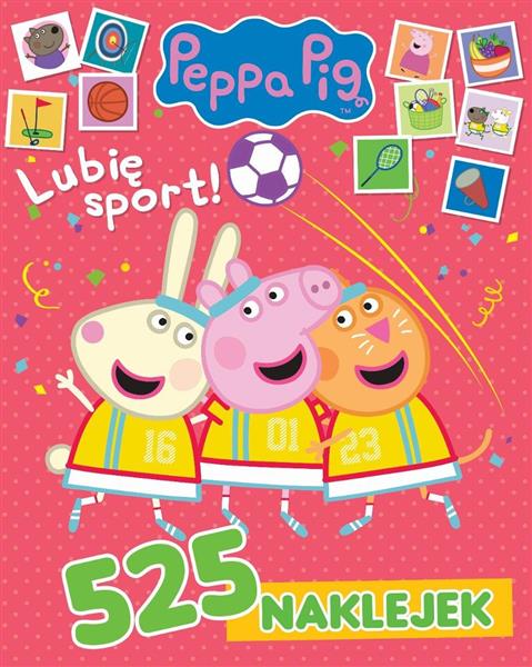 ŚWINKA PEPPA. 525 NAKLEJEK. LUBIĘ SPORT!