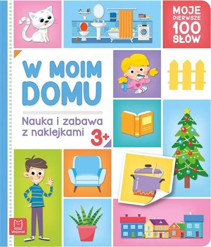 Moje pierwsze 100 słów. Nauka i zabawa z naklejkam