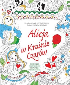 ALICJA W KRAINIE CZARÓW. NIEZWYKŁE KOLOROWANKI?