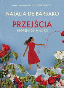 Przejścia. Którędy do miłości