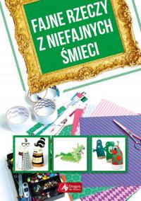 FAJNE RZECZY Z NIEFAJNYCH ŚMIECI